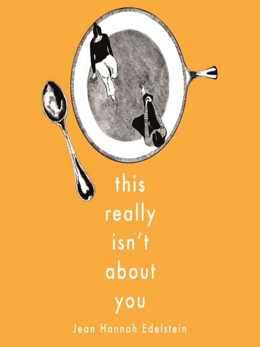 Title details for This Really Isn't About You by Jean Hannah Edelstein - Wait list